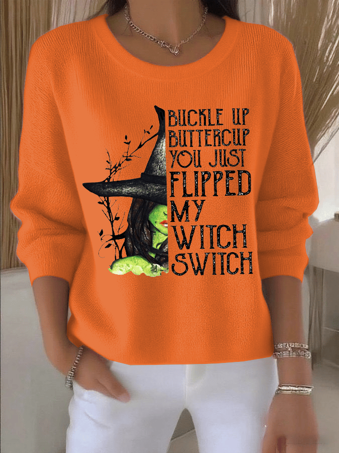 Women's Buckle Up Buttercup You Just Flipped My Witch Switch Print Knit Long Sleeve Top