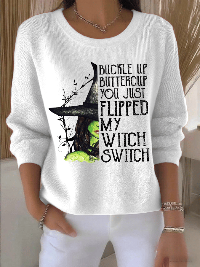 Women's Buckle Up Buttercup You Just Flipped My Witch Switch Print Knit Long Sleeve Top