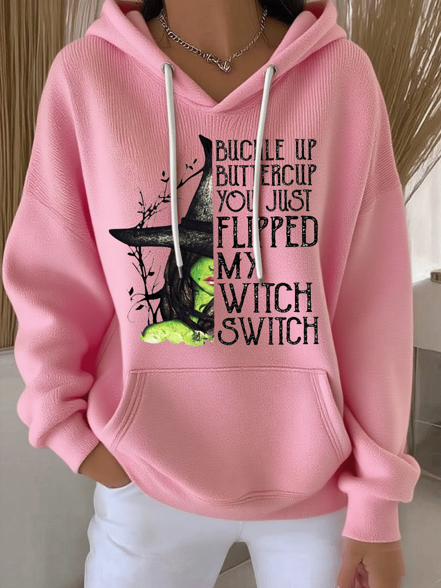 Women's Buckle Up Buttercup You Just Flipped My Witch Switch Print Casual Hooded Sweatshirt
