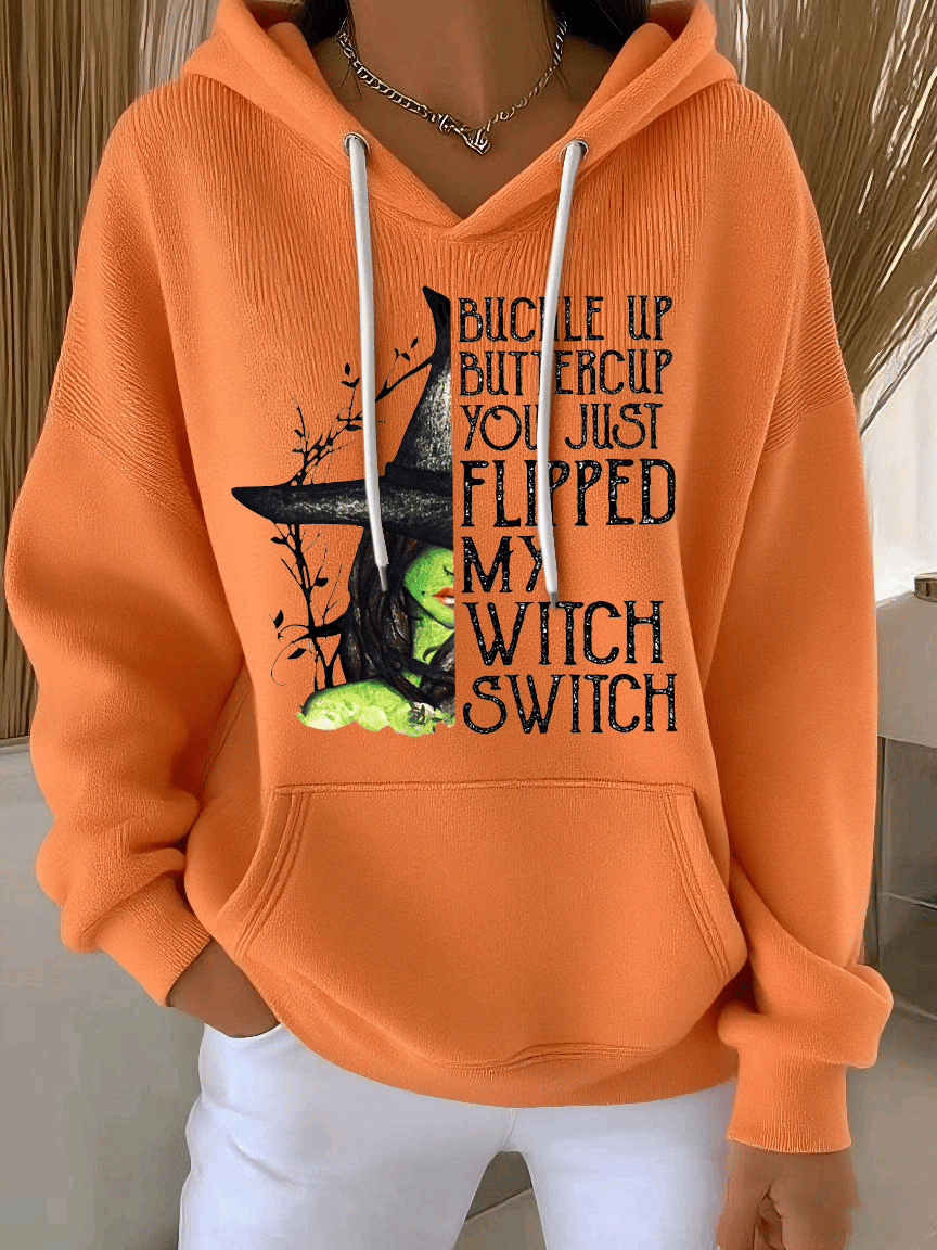 Women's Buckle Up Buttercup You Just Flipped My Witch Switch Print Casual Hooded Sweatshirt