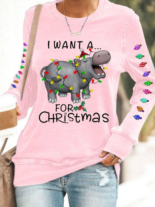 Women's I Want A Hippopotamus For Christmas Holiday Gift Casual Sweatshirt