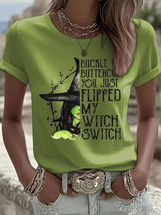 Women's Buckle Up Buttercup You Just Flipped My Witch Switch Print Crew Neck T-Shirt